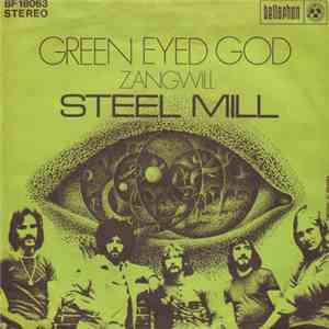 Steel Mill - Green Eyed God / Zangwill flac download