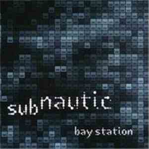 Subnautic - Bay Station flac download
