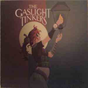 The Gaslight Tinkers - The Gaslight Tinkers flac download