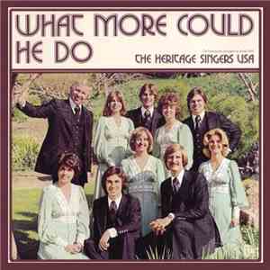 The Heritage Singers USA - What More Could He Do flac download