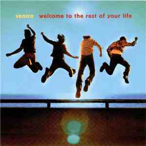 Venice  - Welcome To The Rest Of Your Life flac download