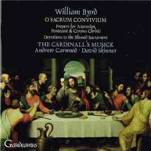 William Byrd - The Cardinall's Musick / Andrew Carwood / David Skinner  - O Sacrum Convivium flac download
