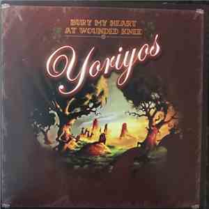 Yoriyos - Bury My Heart At Wounded Knee flac download