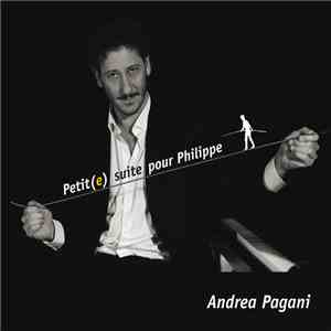 Andrea Pagani - Petit (e) suite pour Philippe flac download
