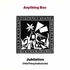 Anything Box - Jubilation (This Thing Called Life) flac download
