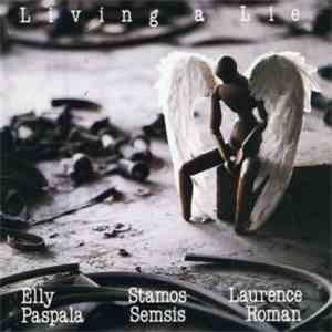 Elly Paspala, Stamos Semsis, Laurence Roman - Living A Lie flac download