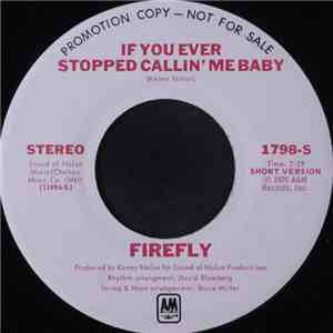 Firefly  - If You Ever Stopped Callin' Me Baby flac download