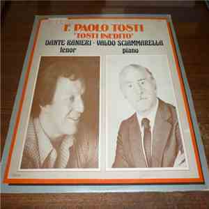 Francesco Paolo Tosti, Dante Ranieri, Valdo Sciammarella - Tosti Inedito flac download