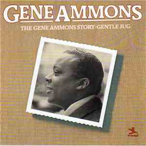 Gene Ammons - The Gene Ammons Story: Gentle Jug flac download