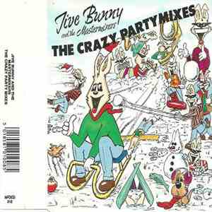 Jive Bunny And The Mastermixers - The Crazy Party Mixes flac download