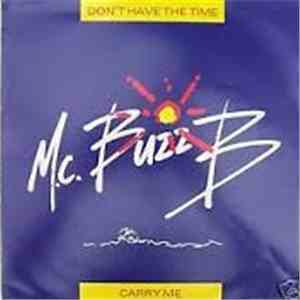 M.C. Buzz B - Don't Have The Time / Carry Me flac download