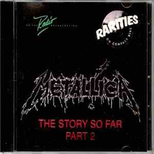 Metallica - THE STORY SO FAR PART 2 flac download