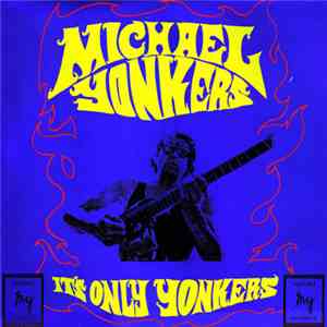Michael Yonkers - It's Only Yonkers flac download
