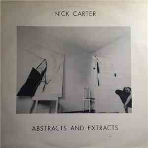 Nick Carter  - Abstracts And Extracts flac download