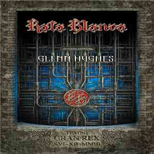Rata Blanca, Glenn Hughes - Teatro Gran Rex (XIV-XII-MMIII) flac download