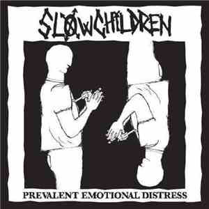 Slow Children  - Prevelent Emotional Distress flac download