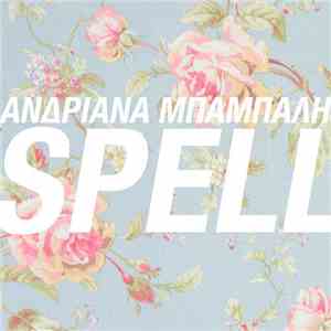 Ανδριάνα Μπάμπαλη - Spell flac download
