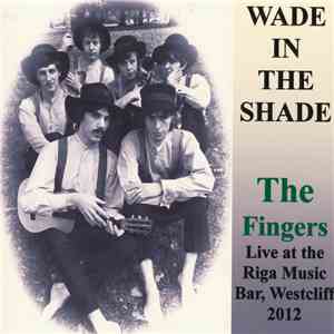 The Fingers - Wade In The Shade flac download