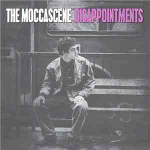 The Moccascene - Disappointments flac download