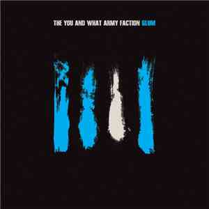 The You And What Army Faction - Glum flac download