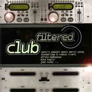 Various - Filtered Club flac download