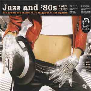 Various - Jazz And '80s - Part Three flac download