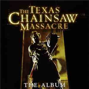 Various - The Texas Chainsaw Massacre - The Album flac download
