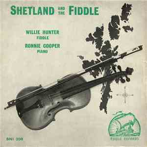 Willie Hunter, Ronnie Cooper - Shetland And The Fiddle flac download