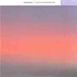 Yann Novak - Relocation.Reconstruction flac download