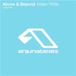 Above & Beyond - Walter White flac download
