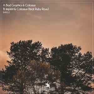 Bad Graphics & Colossus  / Imprint  & Colossus  Feat. Ruby Roux - Like This / Call My Name flac download
