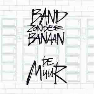 Band Zonder Banaan - De Muur flac download