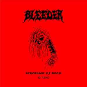 Bleeder  - Reharsal Of Doom flac download