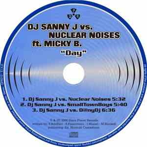 DJ Sanny J Vs. Nuclear Noises Ft. Micky B. - Day flac download
