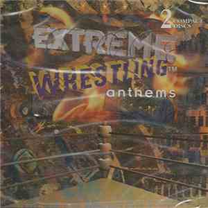 Extreme Wrestling Collective - Extreme Wrestling Anthems flac download
