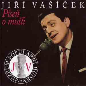 Jiří Vašíček - Píseň O Mušli flac download