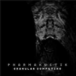 Pharmakustik - Granular Computing flac download
