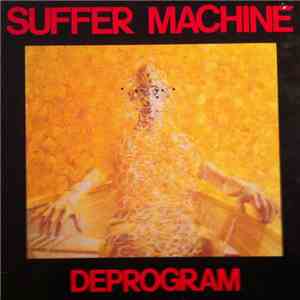 Suffer Machine - Deprogram flac download