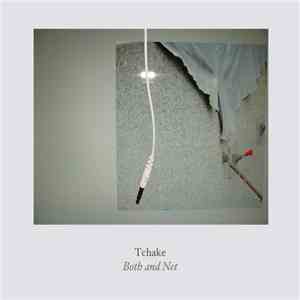 Tchake - Both And Net flac download