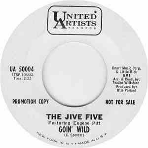 The Jive Five Featuring Eugene Pitt - Goin' Wild flac download