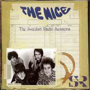 The Nice - The Swedish Radio Sessions flac download