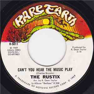 The Rustix - Can't You Hear The Music Play / I Guess This Is Goodbye flac download