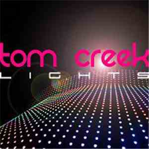 Tom Creek - Lights flac download