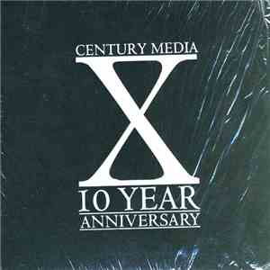 Various - Century Media X 10 Year Anniversary flac download