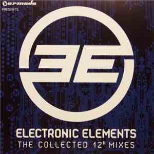 Various - Electronic Elements: The Collected 12" Mixes flac download
