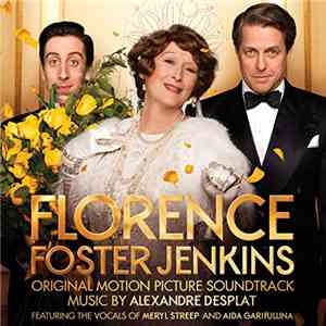 Alexandre Desplat - Florence Foster Jenkins (Original Motion Picture Soundtrack) flac download