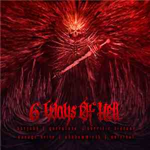Barzakh / Goresluts / Horrific Disease / Savage Deity / Shadowmirth / Suicidal - 6 Ways Of Hell flac download