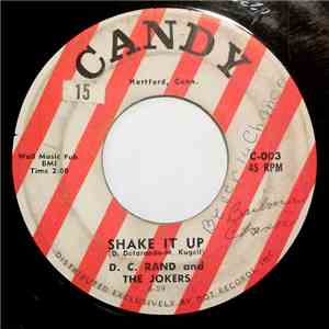 D. C. Rand And The Jokers - Shake It Up / I'm Still Thinking flac download