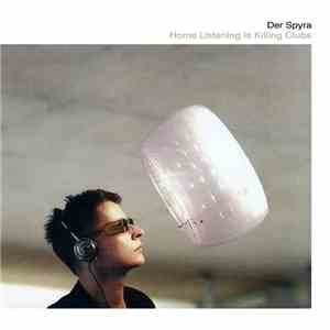 Der Spyra - Homelistening Is Killing Clubs flac download