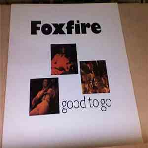 Foxfire  - Good To Go flac download
